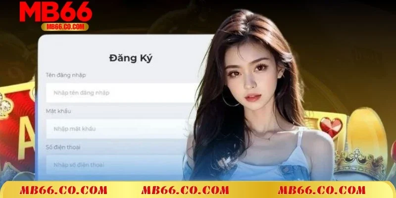 Quy trình chuẩn khi tham gia đăng ký MB66 cho hội viên