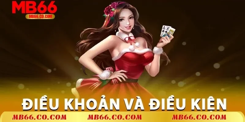 Nội dung về điều khoản và điều kiện MB66